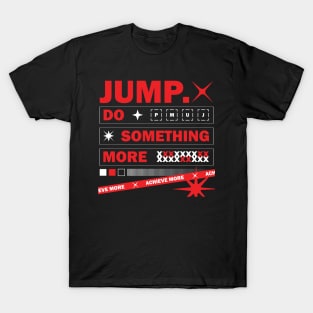 Jump Do Something More 02 T-Shirt